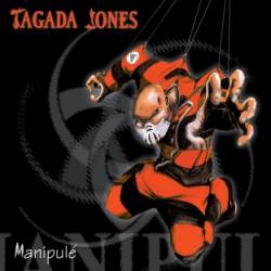 Tagada Jones : Manipulé